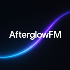 Afterglow FM 📻🌙
