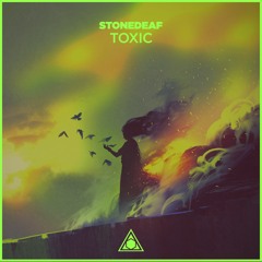 Stonedeaf - Toxic