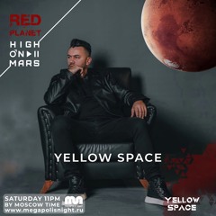 Red Planet Radioshow By High On Mars - Episode #32 (Guestmix By Yellow Space)