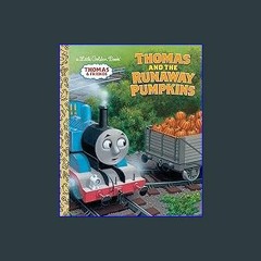 {READ/DOWNLOAD} ⚡ Thomas and the Runaway Pumpkins (Thomas & Friends) (Little Golden Book) EBOOK