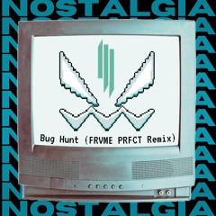 Skrillex - Bug Hunt [FRVME PRFCT RERUN] (FREE DL)
