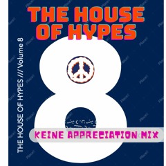 THE HOUSE OF HYPES volume 8 Keine Appreciation Mix