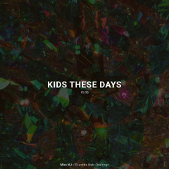 Miss MJ Kids These Days