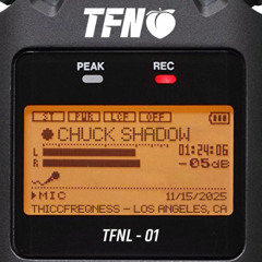 Chuck Shadow @ TFN Afterhours - 11.15.2025