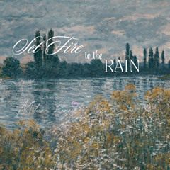 Set Fire to the Rain