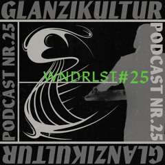 Glanzikultur Podcast NR. 25: WNDRLST (NL)