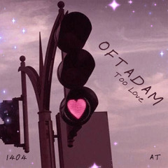 Oftadam Too Love