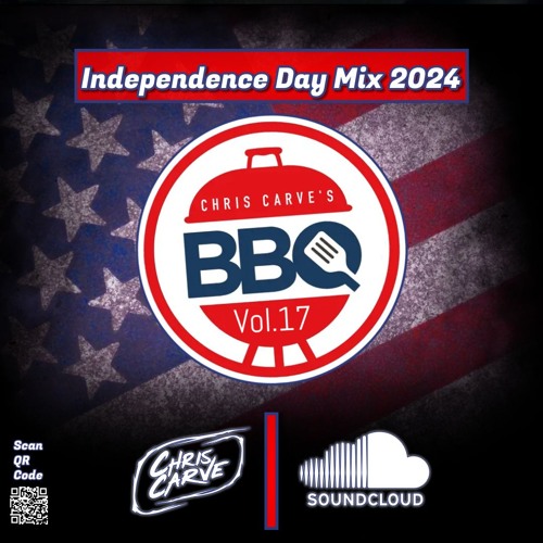 Chris Carve's BBQ Vol.17 Independence Day Mix 2024 (Explicit)