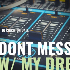 Don't Mess With My Dre (Short Mix w/DJ Intro)