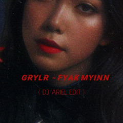 FYAK MYINN [ARIEL EDIT] [BUY=FREE DOWNLOAD]