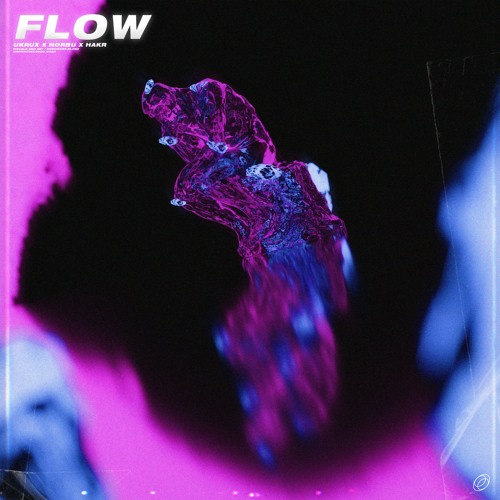 UKRUX & NORBU & HAKR - FLOW