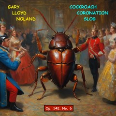 COCKROACH CORONATION SLOG