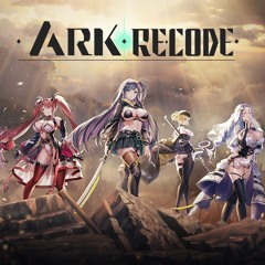 Ark Re:Code - Main Theme