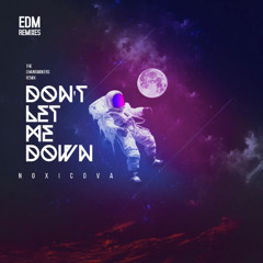 The Chainsmokers - Don't Let Me Down -Remix by Noxicova