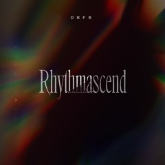 PREMIERE I DBFB - Rhythmascend 003 (Original Mix)