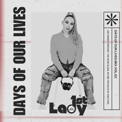 1st - Lady - The - Dj - Days - Of - Our - Lives - Mix - Vol - 2