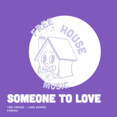 Someone To Love - Tom Caruso & Lara George