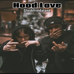 Gloxkfrmdaland - Hood Love