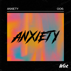 ANXIETY