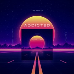 "ADDICTED" (PROD BY. KLEIN)
