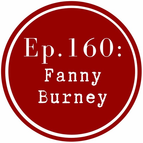Get Lit Episode 160: Fanny Burney