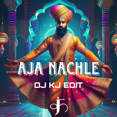Aja Nachle (DJ KJ EDIT) [Filtered Due To Copyright]