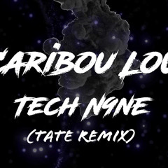 Tech N9ne - Caribou Lou (Tate Remix)