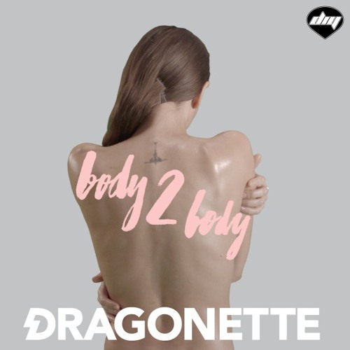 Stream Dragonette | Listen to Body 2 Body playlist online for free on  SoundCloud