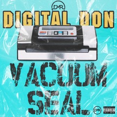 DIGITAL DON- VACCUM SEAL (ZA!) pt.1 (The Collective)