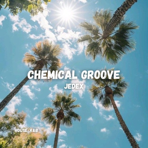 CHEMICAL GROOVE