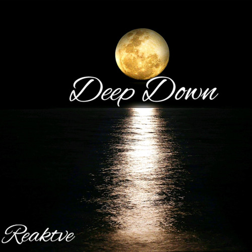 Reaktve- Deep Down Prod. Aura