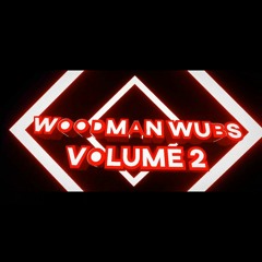 WOODMAN WUBS VOLUME 2
