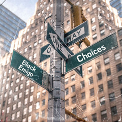 Black Emigo - Choices