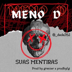SUAS MENTIRAS - MENO D