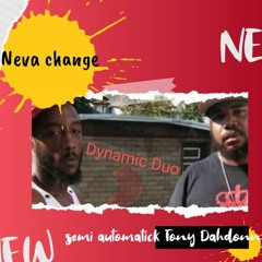 Neva change Tony Dahdonn FT Semi AutomatiK  mixed and produced by PradaGStudios