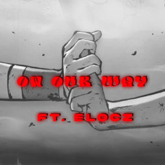 ON OUR WAY ft ELOCZ