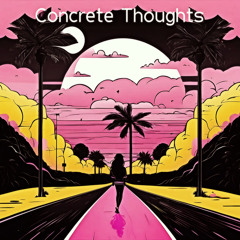 Concrete Thoughts