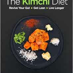 Read PDF 🖌️ The Kimchi Diet by Susanne Bennett [PDF EBOOK EPUB KINDLE]