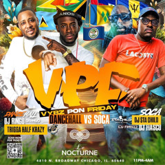 "VPF" Vybz Pon Ah Friday Dancehall vs Soca Edition November 15th 2024 Promo Mix