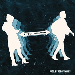 SIX FEET (prod. by Robotfingers)