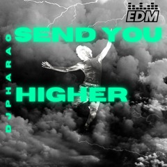 SEND YOU HIGHER