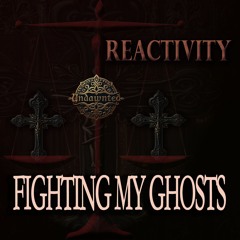Fighting My Ghosts, Reactivity Soundtrack