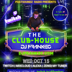 The ClubHouse by DJ FrankEC on Phatsoundz Radio (10-15-25)