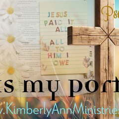 10 -11 -24 - FRIDAYS HEART TO HEART- SERVING IS NOT A PORTION - & HE IS OUR PORTION