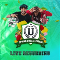 [LIVE RECORDING] Wuk U - Spring Break Edition featuring DJ Kevin & DJ Oshawn