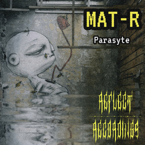 Mat-R - Parasyte (Original Mix)