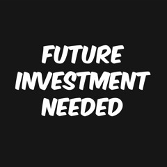 Future investment needed