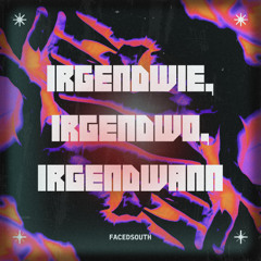 Irgendwie, irgendwo, irgendwann