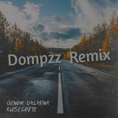 Kuselofte - Genom Dalarna (Dompzz Remix)