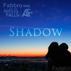 Fabbro Feat. Angel Falls - Shadow